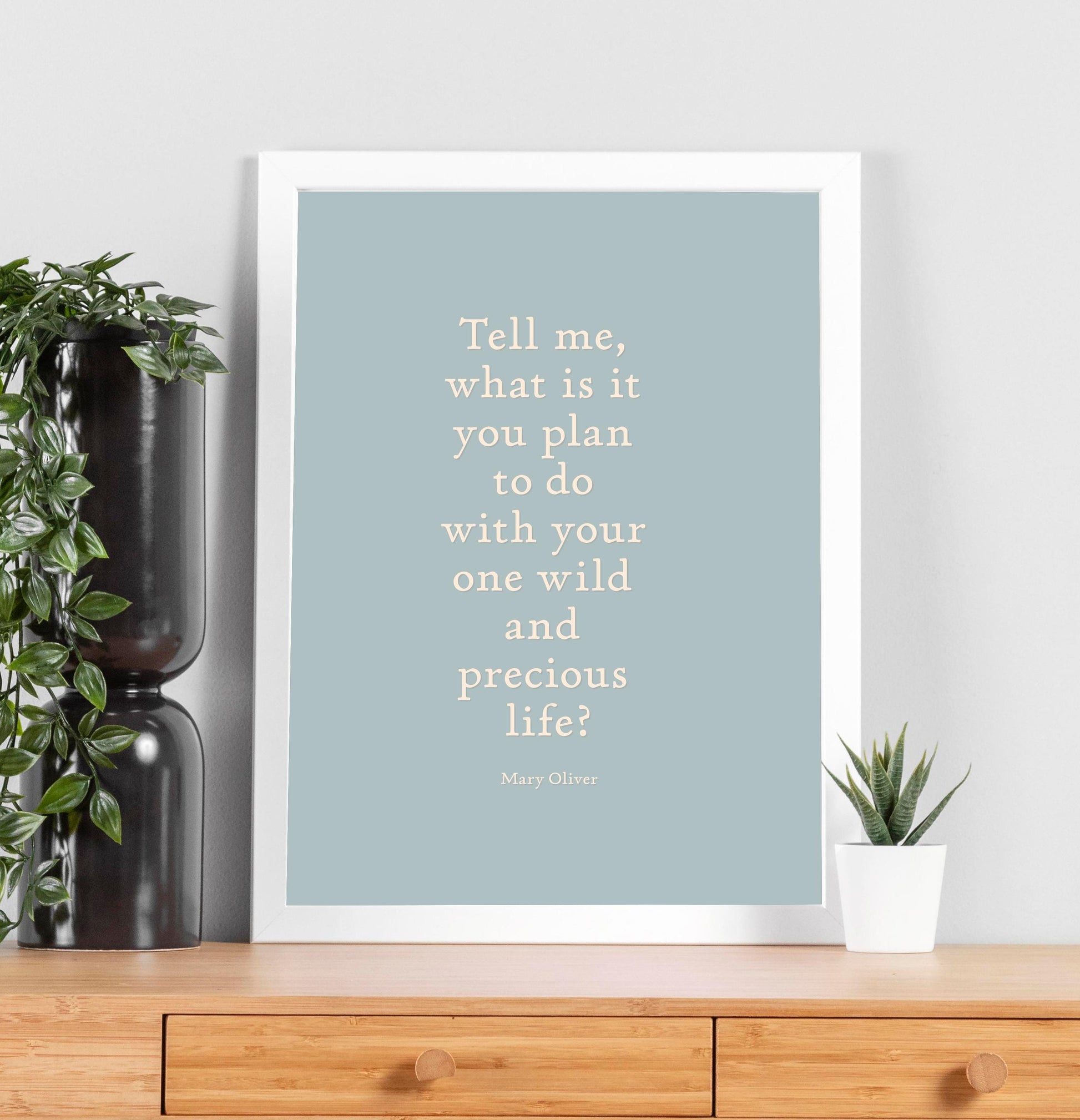 Mary Oliver Quote Print: Inspirational Wall Art (Digital Download)