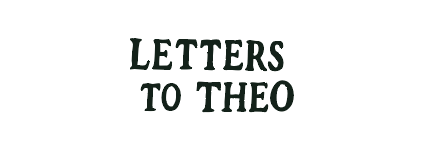 Letters To Theo